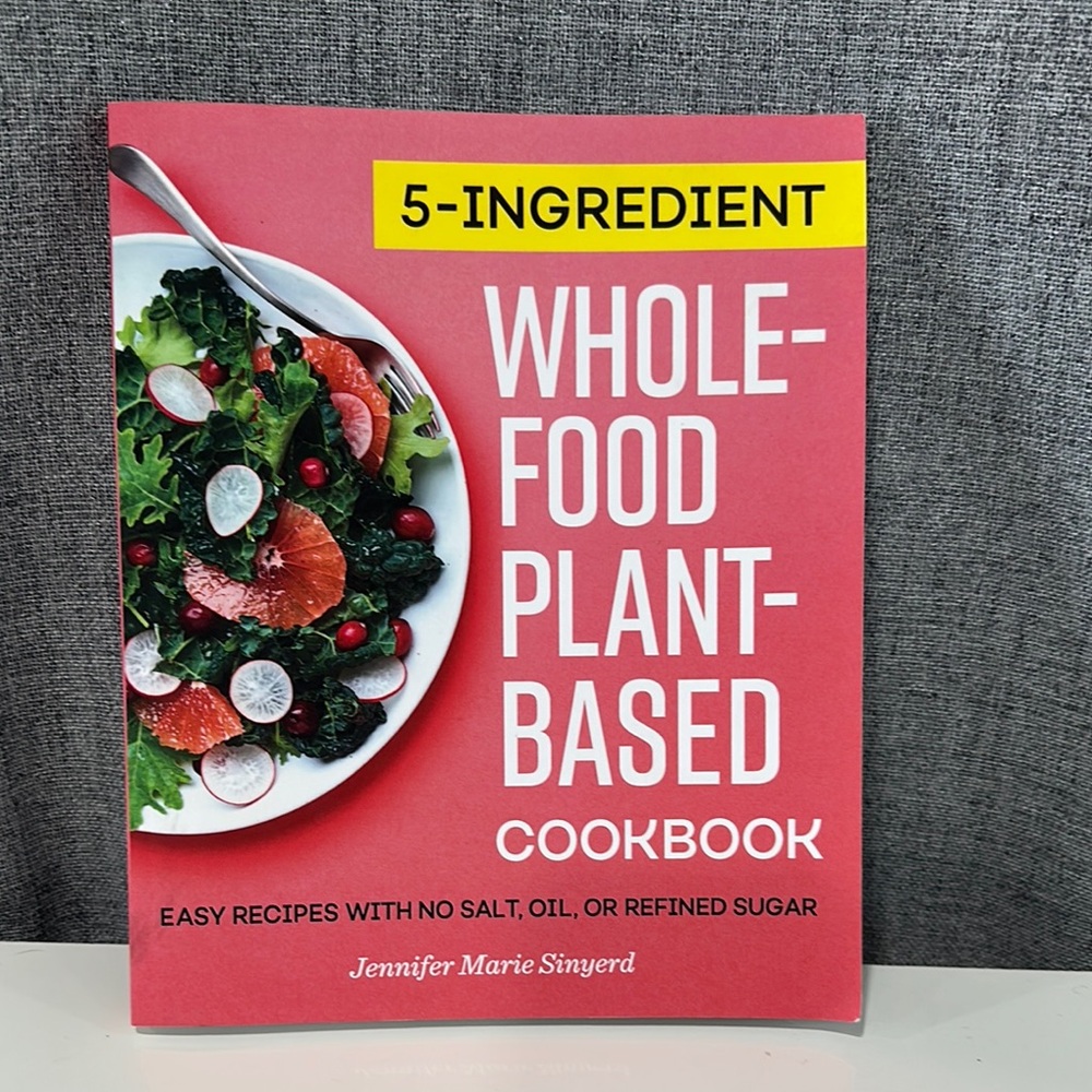 Whole-Food Plant-Based Cookbook by Jennifer Marie Sinyerd - Red Cover
